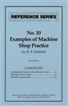 Machinery's Reference Series - No. 10 Examples of Machine Shop Practice
